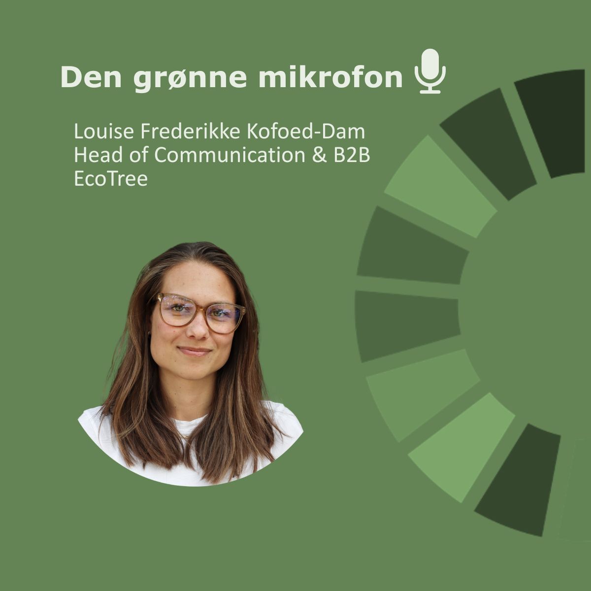 Sustainable Change Makers Den grønne mikrofon Louise Frederikke Kofoed-Dam